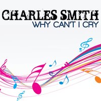 The Only Time You Said You Love Me - Charles Smith