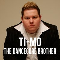 The Dancecore Brother - Ti-Mo