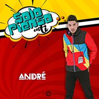 Solo Pienso en Ti - Andre