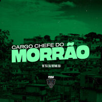 Cargo Chefe do Morrão - mc tg official & DjMenorRB