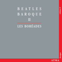 McCartney, Lennon: A Day in the Life (Arr. by Eric Milnes) - Les Boréades de Montréal & Eric Milnes