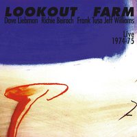 Lookout Farm - David Liebman & Richie Beirach & Frank Tusa & Jeff Williams