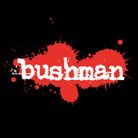 Unhuman - Bushman