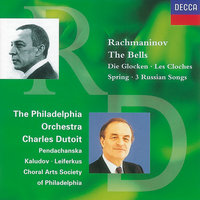 Rachmaninoff: Spring Cantata, Op. 20 - Sergei Leiferkus & Choral Arts Society Of Philadelphia & The Philadelphia Orchestra & Charles Dutoit & Сергей Васильевич Рахманинов