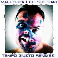 She Said - Mallorca Lee & Ross Ferguson & Tempo Giusto