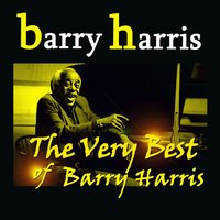 Is You Is or Is Ain't My Baby? - Barry Harris