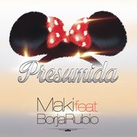 Presumida - MAKI & Borja Rubio