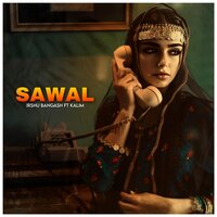 Sawal - irshu bangash & KALIM