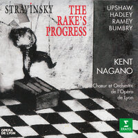Stravinsky: The Rake's Progress, Act II, Scene 1: Aria. "Vary the Song, O London, Change!" (Tom) - Kent Nagano & Jerry Hadley & Игорь Фёдорович Стравинский