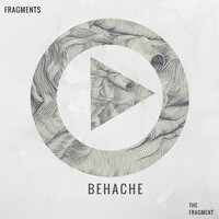 The Fragment - Behache & Arthus