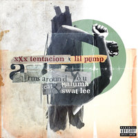 Arms Around You - XXXTentacion & Lil Pump & Maluma & Swae Lee