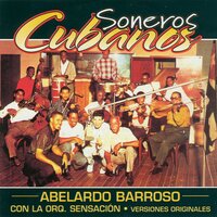 El Pichón Y La Paella - Abelardo Barroso & Orquesta Sensación & Abelando Barroso  Feat. Orquesta Sensación