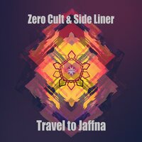 Travel To Jaffna - Zero Cult & Side Liner