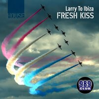 Larry to Ibiza - Fresh Kiss & Z.E.T.A.