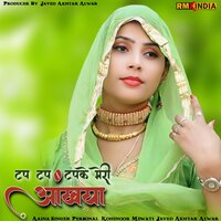 Tap Tap Tapke Meri Ankhiya - Aaina Singer Personal & Kohinoor Mewati & Javed Akhtar Alwar
