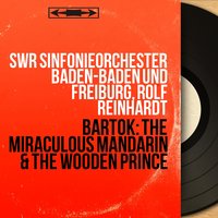 The Wooden Prince, Sz. 60 - SWR Sinfonieorchester Baden-Baden und Freiburg & Бела Барток