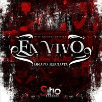 La Amargura en la Sangre - Grupo Recluta