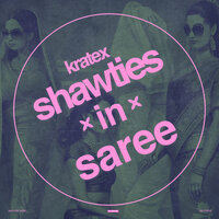 Shawties in Saree - Kratex