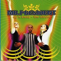 Close To You - Mr. President