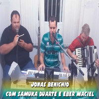 Bendito o Rei Que Veio do Céu - Jonas Benichio & Samuka Duarte & Eber Maciel
