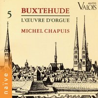 Gott der Vater wohn uns bei, BuxWV 190 - Michel Chapuis & Дитрих Букстехуде