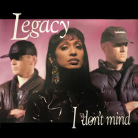I Don't Mind - Legacy