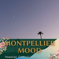 Island Glow - Montpellier Mood