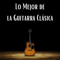 Lo Mejor de la Guitarra Clásica - Schola Camerata & Sonidos de Armonía