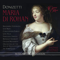 Donizetti: Maria di Rohan, Act 3: "Al supplizio fui tratta" (Maria, Chevreuse) - Mark Elder & Гаэтано Доницетти