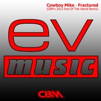 Cowboy Mike - Fractured - Cowboy Mike