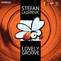 Lovely Groove - Stefan Lazarevic & Pompeiy