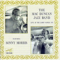 Baby Won't You Please Come Home - The Mac Duncan Jazz Band & Sonny Morris
