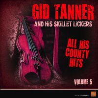 Ride Old Buck To Water - Gid Tanner & His Skillet Lickers