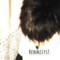 Hennesys! - Hds & xiko broke!