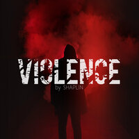 Violence - Shaplin