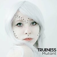 Mutant - Trueness