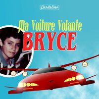 Ma Voiture Volante - Bryce