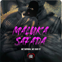 Maluka Safada - Mc Sapinha & Love Funk & MC Kaio VT
