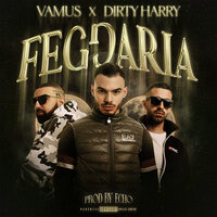 Feggaria - Vamus & Dirty Harry & Echo
