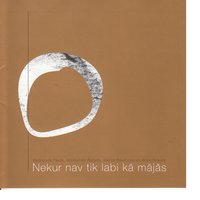 Nekur Nav Tik Labi Kā Mājās - Normunds Rutulis & Мария Наумова & Ance Krauze & Раймонд Паулс
