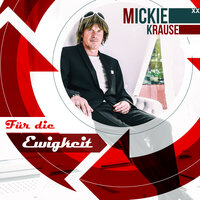 Für die Ewigkeit - Mickie Krause