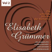 Die Zauberflöte: Soll ich dich, Teurer, nicht mehr seh'n - Elisabeth Grümmer & Вольфганг Амадей Моцарт