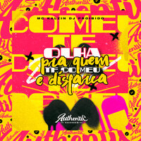 Olha pra Quem Te Comeu e Disfarça - DJ PROIBIDO & Mc Kalzin