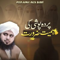 Parda Poshi Ki Ahmiyat O Zaroorat - peer ajmal raza qadri