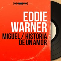 Miguel - Eddie Warner & Oscar Lopez