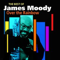 I Got The Blues - James Moody