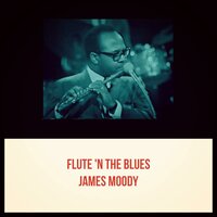 Easy Living - James Moody