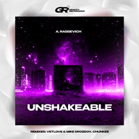 Unshakeable - A. Rassevich & Mike Drozdov & VetLove