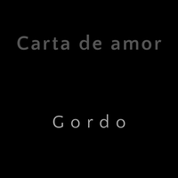 Carta De Amor - Gordo
