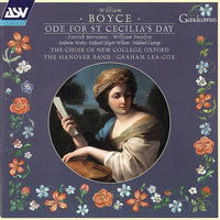 Boyce: Ode for St Cecilia's Day / Part 2 - 27. Chorus: Display His Goodness, Hail His Might - Choir of New College Oxford & The Hanover Band & Graham Lea-Cox & Уильям Бойс